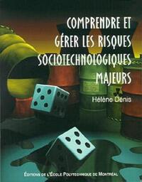 Comprendre et gérer les risques sociotechnologiques majeurs