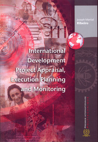 INTERNATIONAL DEVELOPMENT PROJECT APPRAISAL, EXECUTION PLANNING AND MONITORING