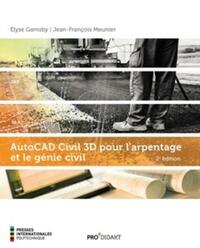 AutoCAD Civil 3D pour l'arpentage et le génie civil, 2e éd.