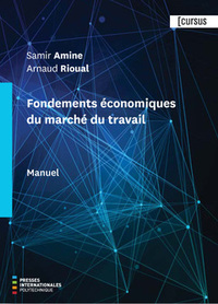 FONDEMENTS ECONOMIQUES DU MARCHE DU TRAVAIL - MANUEL