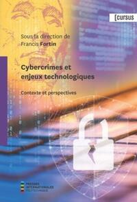 CYBERCRIMES ET ENJEUX TECHNOLOGIQUES - CONTEXTES ET PERSPECTIVES