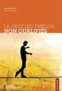 CRISE DES EMPLOIS NON QUALIFIES (LA)