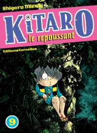 Kitaro le repoussant tome 9