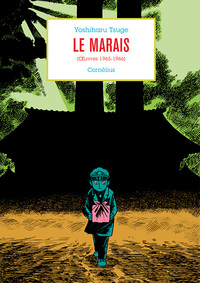 Le marais - Œuvres 1965-1966