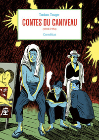 Contes du caniveau - Œuvres 1969-1974