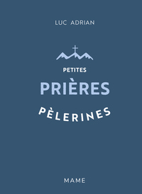 Petites prières pèlerines