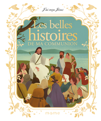 LES BELLES HISTOIRES DE MA COMMUNION