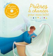 PRIERES A CHANTER POUR MON BEBE (+CD)