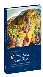 Quitter Dieu pour Dieu