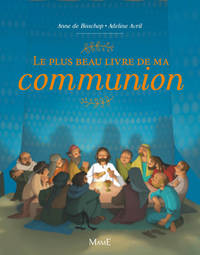 LE PLUS BEAU LIVRE DE MA COMMUNION