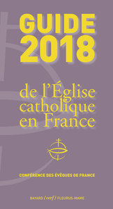 GUIDE 2018 DE L'EGLISE CATHOLIQUE EN FRANCE