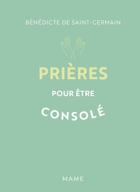 Prières pour être consolé