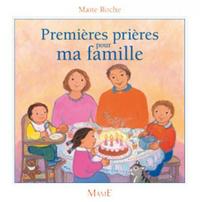 PREMIERES PRIERES POUR MA FAMILLE