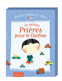 40 petites prières pour le Carême