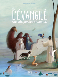 L'EVANGILE RACONTE PAR LES ANIMAUX