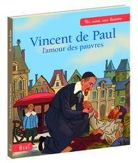 VINCENT DE PAUL - L'AMOUR DES PAUVRES