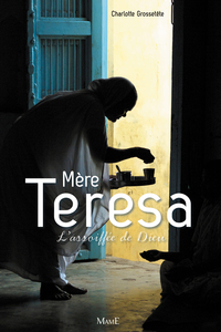 MERE TERESA,L'ASSOIFFEE DIEU