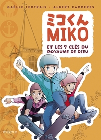 Miko et les 7 clés du Royaume de Dieu