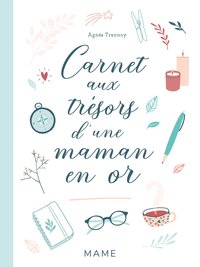Carnet aux trésors d une maman en or