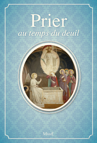 PRIER AU TEMPS DU DEUIL - NE