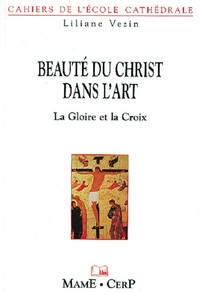 Beauté du Christ dans l'art : la Gloire et la Croix