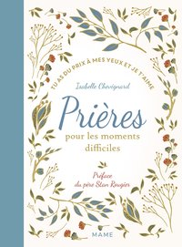 Prières pour les moments difficiles Tu as du prix à mes yeux et je t'aime - NE