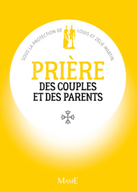 LA PRIERE DES COUPLES ET DES PARENTS