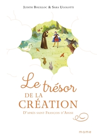 LE TRESOR DE LA CREATION, D'APRES SAINT FRANCOIS D'ASSISE