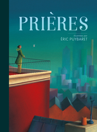 PRIERES, ILLUSTREES PAR ERIC PUYBARET