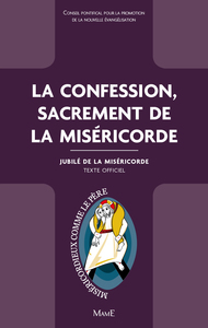 LA CONFESSION, SACREMENT DE LA MISERICORDE