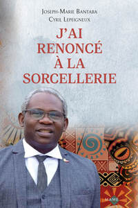 J'ai renoncé à la sorcellerie