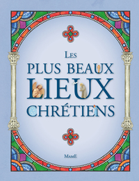 LES PLUS BEAUX LIEUX CHRETIENS