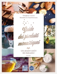 UN AVANT-GOUT DE PARADIS ! GUIDE DES PRODUITS MONASTIQUES