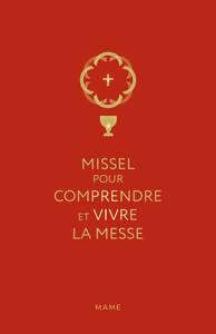 Missel pour comprendre et vivre la messe
