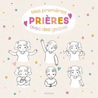 MES PREMIERES PRIERES AVEC DES GESTES NE