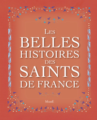 Les belles histoires des saints de France