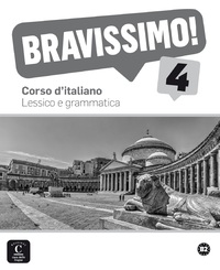 BRAVISSIMO! 4 - LEXIQUE ET GRAMMAIRE