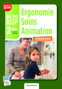 Ergonomie, Soins, Animation 2de Bac Pro ASSP en structure et à domicile, Pochette de l'élève