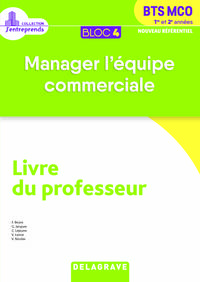 Bloc 4 - Manager l'équipe commerciale 1re et 2e années BTS MCO (2019) - Pochette - Livre du professeur