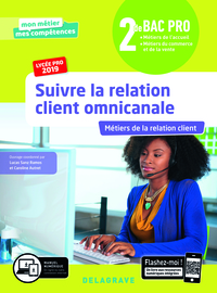 Suivre la relation client omnicanale - Mon métier, mes compétences 2de Bac Pro Accueil, Commerce, Vente, Pochette de l'élève