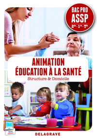 Animation, Education à la santé Bac Pro ASSP en structure et à domicile, Pochette de l'élève