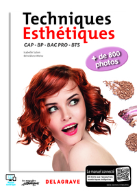 Techniques esthétiques CAP, BP, Bac Pro, BTS Esthétique, Comestique, Parfumerie, Livre de l'élève