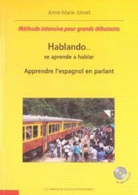 HABLANDO SE APRENDE A HABLAR - APPRENDRE L'ESPAGNOL EN PARLANT - METHODE INTENSIVE POUR GRANDS DEBUT