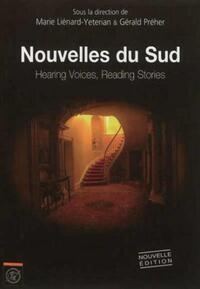 NOUVELLES DU SUD - HEARING VOICES, READING STORIES