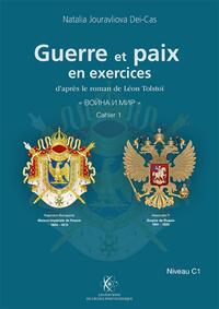 GUERRE ET PAIX EN EXERCICES - RUSSE, NIVEAU C1