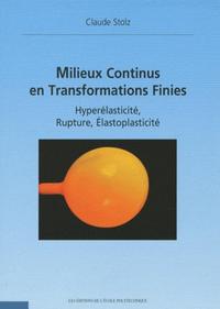 Milieux continus en transformations finies. Hyperélasticité, rupture, élastoplasticité