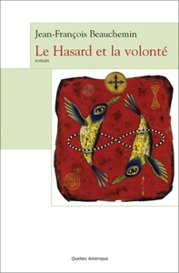 LE HASARD ET LA VOLONTE
