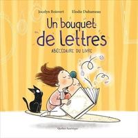 UN BOUQUET DE LETTRES. ABECEDAIRE DU LIVRE