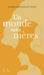 UN MONDE SANS MERES