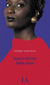 QUAND IL FAIT TRISTE BERTHA CHANTE